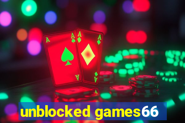 unblocked games66